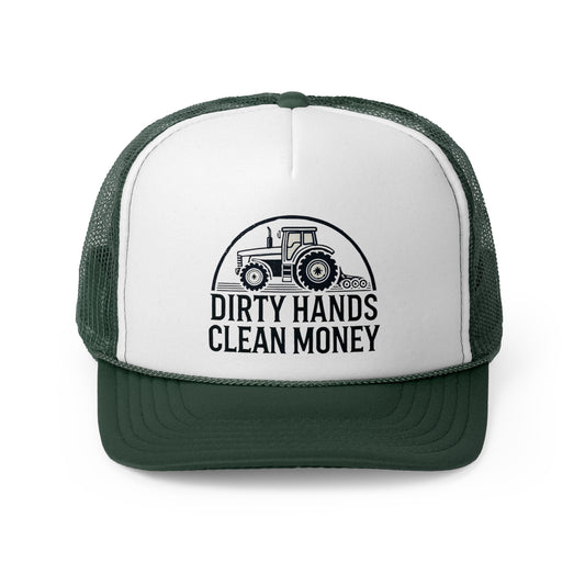 Dirty Hands Clean Money Trucker Hat