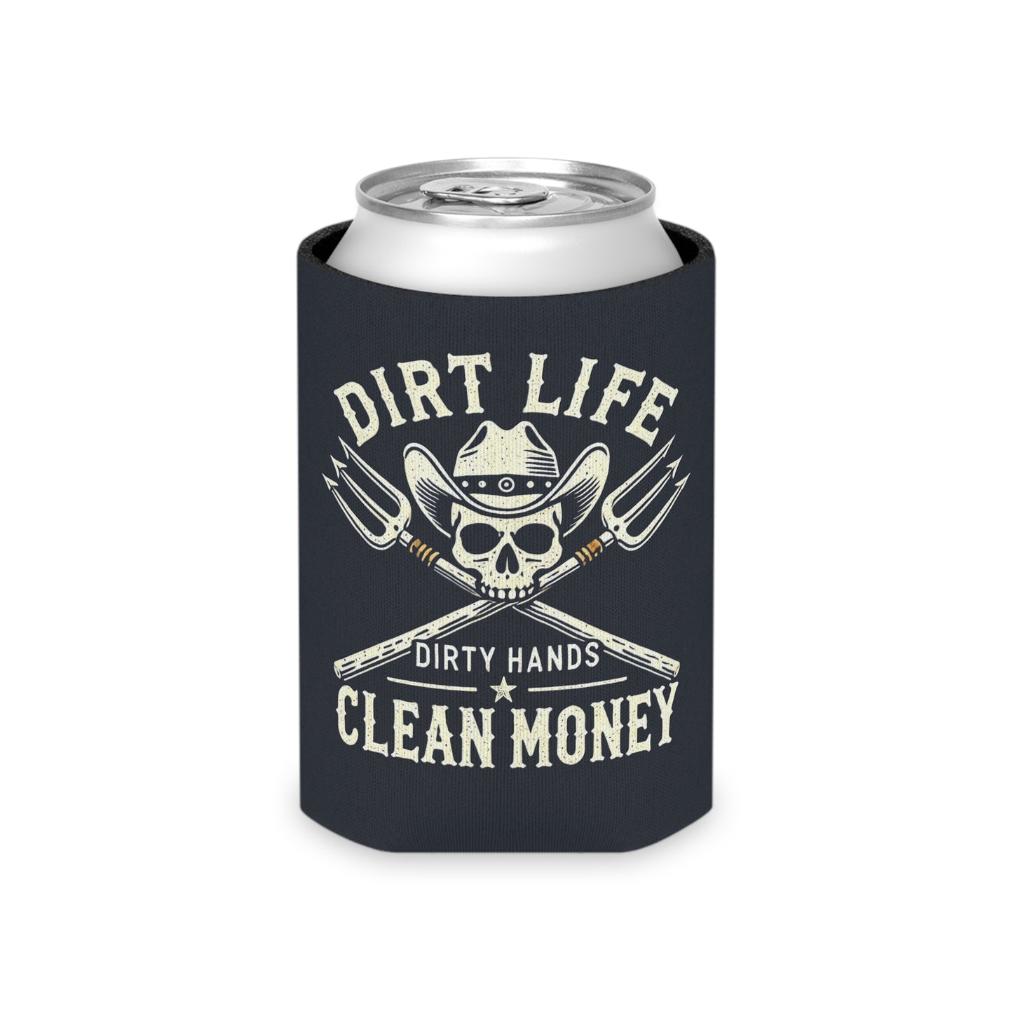 Dirty Hands Clean Money Koozie