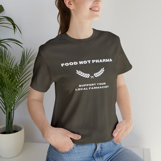 Food Not Pharma Tee