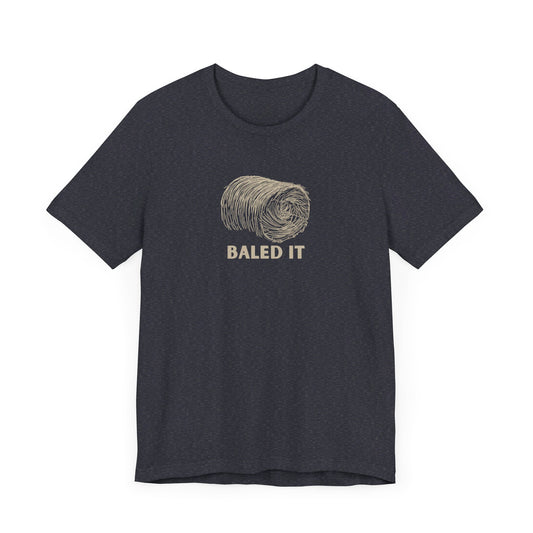 Baled It Unisex Jersey Short Sleeve Tee